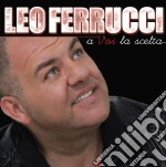 Leo Ferrucci - A Voi La Scelta cd