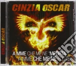 Cinzia Oscar - A Mme Che Me Ne 'Mporta A Mme Che Me Ne Fotte cd