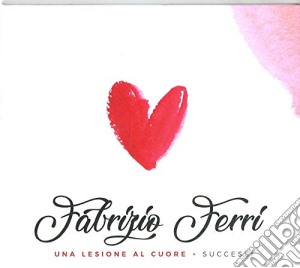Fabrizio Ferri - Una Lesione Al Cuore + Successi cd musicale di Fabrizio Ferri