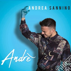 Andrea Sannino - Andre' (Versione Deluxe) cd musicale di Andrea Sannino