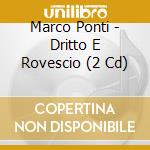 Marco Ponti - Dritto E Rovescio (2 Cd) cd