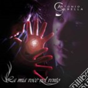 Antonio Gabella - La Mia Voce Nel Vento cd musicale di Antonio Gabella