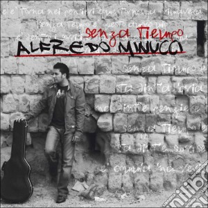 Alfredo Minucci - Senza Tiempo cd musicale di Alfredo Minucci