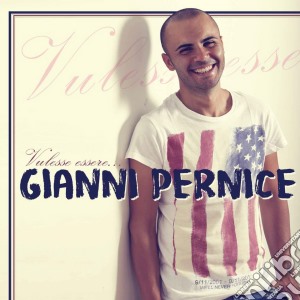 Gianni Pernice - Vulesse Essere cd musicale di Gianni Pernice