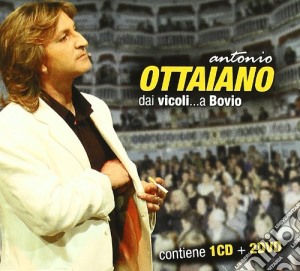 Antonio Ottaiano - Dai Vicoli A Bovio (Cd+2 Dvd) cd musicale di Antonio Ottaiano