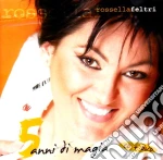 Rossella Feltri - 5 Anni Di Magia (Cd+Dvd) cd