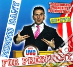 Mimmo Dany - For President (Cd+Dvd) cd