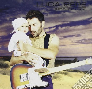 Luca Sepe - ...secondo Luca cd musicale di Luca Sepe