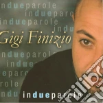 Gigi Finizio - In Due Parole cd