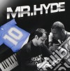 Mr.Hyde - 10 cd