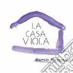 Marco Fasano - La Casa Viola