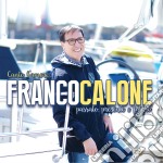 Franco Calone - Canto L'Amore: Passato, Presente E Futuro (2 Cd)