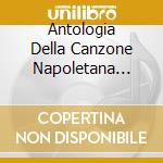Antologia Della Canzone Napoletana Parte 1 / Various (4 Cd)