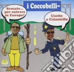 Coccobelli (i) - Scusate.. per Entrare In Euro