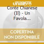 Conte Chianese (Il) - Un Favola Infinita cd