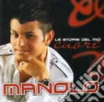 Manolo - Le Storie Del Mio Cuore cd