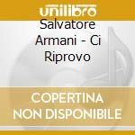 Salvatore Armani - Ci Riprovo cd