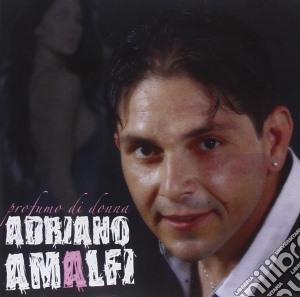 Adriano Amalfi - Profumo Di Donna cd musicale di Adriano Amalfi