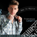 Francesco Langella - Amo La Musica