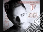 Tony Ferreri - Giuro Che Mi Manchi
