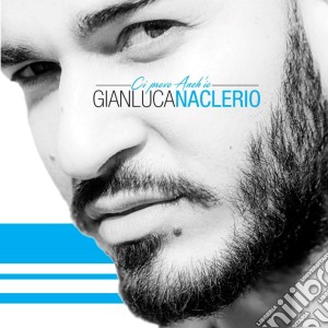 Gianluca Naclerio - Ci Provo Anch'Io cd musicale di Gianluca Naclerio