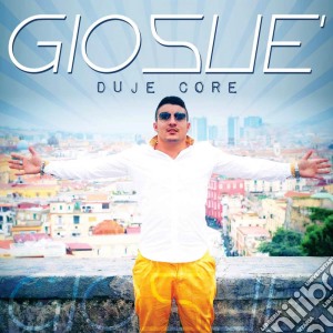 Giosue' - Duje Core cd musicale di Giosue'