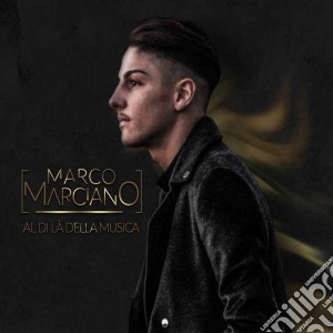 Marco Marciano - Al Di La' Della Musica cd musicale di Marco Marciano