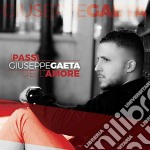 Giuseppe Gaeta - I Passi Dell'Amore