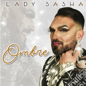 Lady Sasha - Ombre cd musicale di Lady Sasha