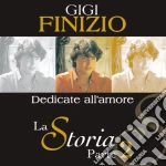 Gigi Finizio - La Storia Parte 2 Dedicate All'Amore cd