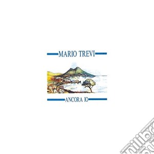 Mario Trevi - Ancora Io cd musicale di Mario Trevi