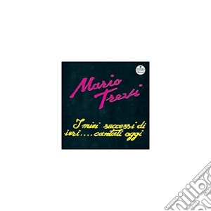 Mario Trevi - I Miei Successi Di Ieri...can cd musicale di Mario Trevi