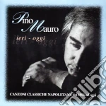 Pino Mauro - Canzoni Classiche Dal 1956 Ad cd