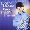 Luciano Caldore - T'amo E T'amero' cd