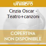 Cinzia Oscar - Teatro+canzoni cd