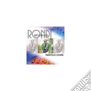 Antonello Rondi - Tarantella Luciana cd musicale di Antonello Rondi