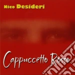 Nico Desideri - Capuccetto Rosso cd