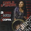 Carla D'amore - 'a Carne A Sotto Je Maccarune cd