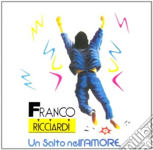 Franco Ricciardi - Un Salto Nell'amore cd musicale di Franco Ricciardi