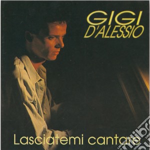 Gigi D'alessio - Lasciatemi Cantare cd musicale di D'ALESSIO GIGI