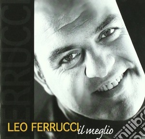 Leo Ferrucci - Il Meglio cd musicale di Leo Ferrucci