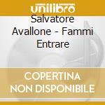 Salvatore Avallone - Fammi Entrare cd