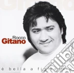 Rocco Gitano - E' Bella A Figlia Mia cd