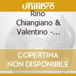 Rino Chiangiano & Valentino - Ricomincio Da Te
