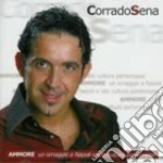 Corrado Sena - Ammore Un Omaggio A Napoli.. cd