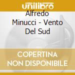 Alfredo Minucci - Vento Del Sud