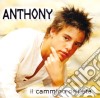 Anthony - Il Cammino Dell'eta' cd