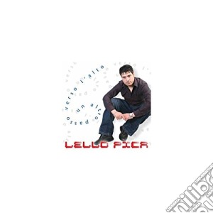 Lello Pica - Un Altro Passo Verso L'alto cd musicale di Lello Pica