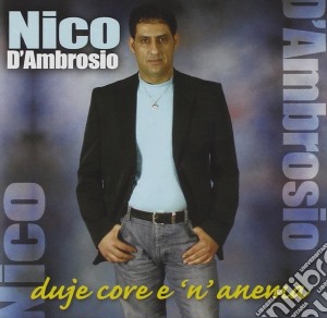 Nico D'ambrosio - Duje Core 'e 'n'anema cd musicale di Nico D'ambrosio