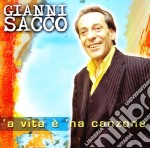 Gianni Sacco - 'a Vita E' 'na Canzone